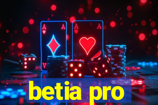 betia pro